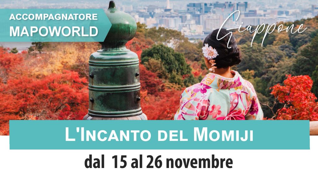 GIAPPONE - SPECIALE AUTUNNO - L’INCANTO DEL MOMIJI